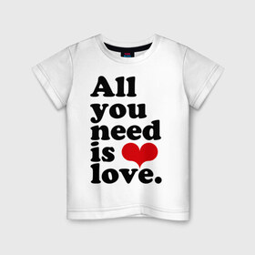 Детская футболка хлопок с принтом Is love в Белгороде, 100% хлопок | круглый вырез горловины, полуприлегающий силуэт, длина до линии бедер | 