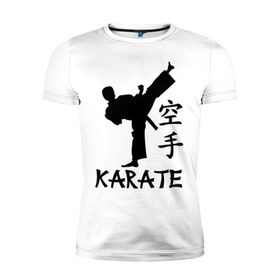 Мужская футболка премиум с принтом Karate (Карате) в Белгороде, 92% хлопок, 8% лайкра | приталенный силуэт, круглый вырез ворота, длина до линии бедра, короткий рукав | karate | единоборства | карате | спорт