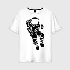 Женская футболка хлопок Oversize с принтом Космонавт в Белгороде, 100% хлопок | свободный крой, круглый ворот, спущенный рукав, длина до линии бедер
 | астрономия | звезды | земля | космонавт | космос | прикольные картинки