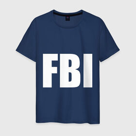 Мужская футболка хлопок с принтом FBI в Белгороде, 100% хлопок | прямой крой, круглый вырез горловины, длина до линии бедер, слегка спущенное плечо. | фбр