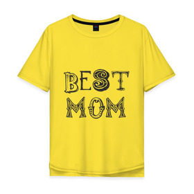 Мужская футболка хлопок Oversize с принтом Лучшая мама в Белгороде, 100% хлопок | свободный крой, круглый ворот, “спинка” длиннее передней части | best mom | mother | лучшая мама | мамам | маме | подарок