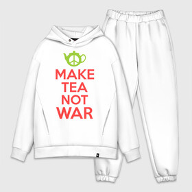 Мужской костюм хлопок OVERSIZE с принтом Make tea not war в Белгороде,  |  | keep calm | make tea not war | прикольные надписи | чай