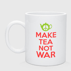 Кружка с принтом Make tea not war в Белгороде, керамика | объем — 330 мл, диаметр — 80 мм. Принт наносится на бока кружки, можно сделать два разных изображения | keep calm | make tea not war | прикольные надписи | чай