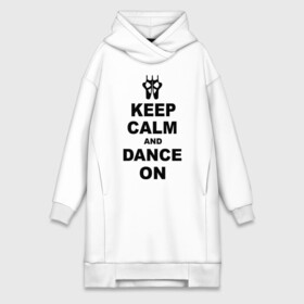 Платье-худи хлопок с принтом Keep calm and dance on в Белгороде,  |  | keep calm | keep calm and dance on | балет | танцы