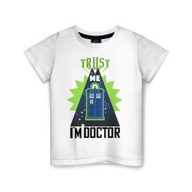 Детская футболка хлопок с принтом Верь мне, я доктор в Белгороде, 100% хлопок | круглый вырез горловины, полуприлегающий силуэт, длина до линии бедер | doctor | будка | верь мне | доверяй мне | доктор | доктор кто | космос | синяя будка | я доктор