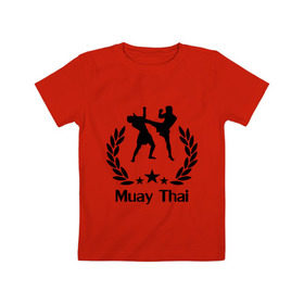 Детская футболка хлопок с принтом Muay Thai (Тайский бокс) в Белгороде, 100% хлопок | круглый вырез горловины, полуприлегающий силуэт, длина до линии бедер | muay thai | бокс | спорт | тайский бокс