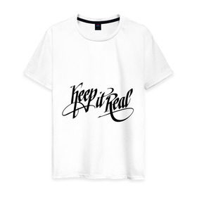 Мужская футболка хлопок с принтом Keep it real Будь собой в Белгороде, 100% хлопок | прямой крой, круглый вырез горловины, длина до линии бедер, слегка спущенное плечо. | Тематика изображения на принте: dj | keep it real | rnb | будь собой | клубные