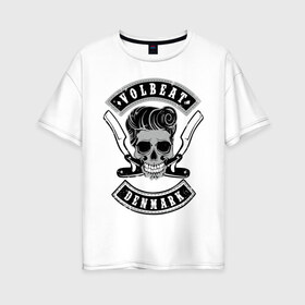 Женская футболка хлопок Oversize с принтом Volbeat в Белгороде, 100% хлопок | свободный крой, круглый ворот, спущенный рукав, длина до линии бедер
 | denmark | kubana | volbeat | бритвы | кубана | олдскул | рок | рокабилли | с группами | череп