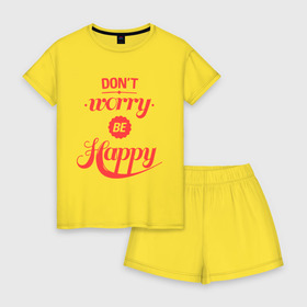 Женская пижама с шортиками хлопок с принтом Dont worry be happy в Белгороде, 100% хлопок | футболка прямого кроя, шорты свободные с широкой мягкой резинкой | Тематика изображения на принте: dont worry be happy | девушкам | не волнуйтесь быть счастливым | счастье