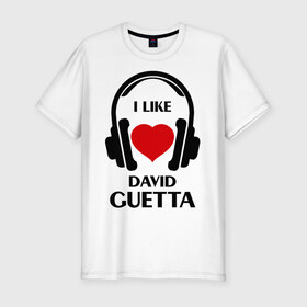 Мужская футболка премиум с принтом Мне нравится David Guetta в Белгороде, 92% хлопок, 8% лайкра | приталенный силуэт, круглый вырез ворота, длина до линии бедра, короткий рукав | david guetta | dj | rnb | клубные | мне нравится | музыка | сердечко
