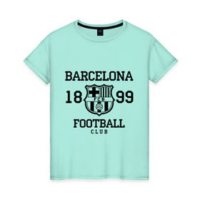 Женская футболка хлопок с принтом Barcelona 1899 в Белгороде, 100% хлопок | прямой крой, круглый вырез горловины, длина до линии бедер, слегка спущенное плечо | barcelona | fc | fc barcelona | footbal club | барселона | лого | логотип | спорт | футбол | футбольный клуб