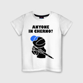 Детская футболка хлопок с принтом DayZ: Anyone in cherno в Белгороде, 100% хлопок | круглый вырез горловины, полуприлегающий силуэт, длина до линии бедер | Тематика изображения на принте: anyone in cherno | dayz | дейзи