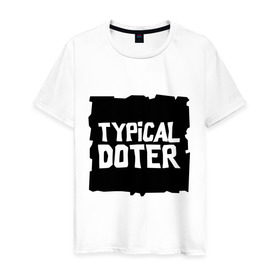 Мужская футболка хлопок с принтом Типичный дотер в Белгороде, 100% хлопок | прямой крой, круглый вырез горловины, длина до линии бедер, слегка спущенное плечо. | dota | dota2 | typical doter | дота | дотан | дотка | типичный дотер