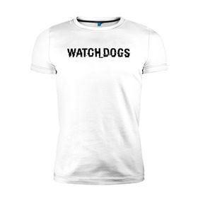 Мужская футболка премиум с принтом Watch Dogs в Белгороде, 92% хлопок, 8% лайкра | приталенный силуэт, круглый вырез ворота, длина до линии бедра, короткий рукав | watch dogs