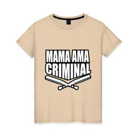 Женская футболка хлопок с принтом Mama ama criminal в Белгороде, 100% хлопок | прямой крой, круглый вырез горловины, длина до линии бедер, слегка спущенное плечо | Тематика изображения на принте: underground | баста