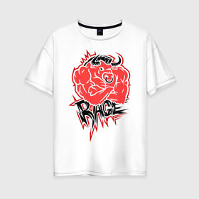 Женская футболка хлопок Oversize с принтом Rage (Ярость) в Белгороде, 100% хлопок | свободный крой, круглый ворот, спущенный рукав, длина до линии бедер
 | bull | rage | бык | качок | силовой | спорт | ярость
