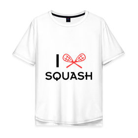 Мужская футболка хлопок Oversize с принтом I LOVE SQUASH в Белгороде, 100% хлопок | свободный крой, круглый ворот, “спинка” длиннее передней части | Тематика изображения на принте: squash | ракетка | сквош