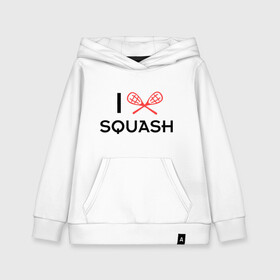 Детская толстовка хлопок с принтом I LOVE SQUASH в Белгороде, 100% хлопок | Круглый горловой вырез, эластичные манжеты, пояс, капюшен | Тематика изображения на принте: squash | ракетка | сквош