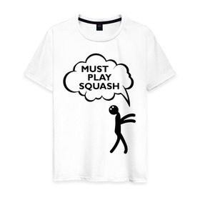 Мужская футболка хлопок с принтом Must play squash в Белгороде, 100% хлопок | прямой крой, круглый вырез горловины, длина до линии бедер, слегка спущенное плечо. | squash | ракетка | сквош