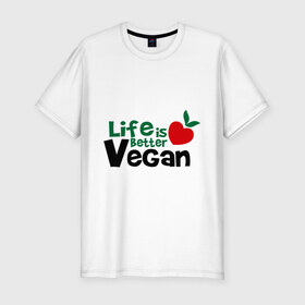 Мужская футболка премиум с принтом Vegan life is better в Белгороде, 92% хлопок, 8% лайкра | приталенный силуэт, круглый вырез ворота, длина до линии бедра, короткий рукав | 