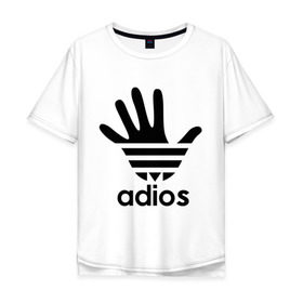 Мужская футболка хлопок Oversize с принтом Adios в Белгороде, 100% хлопок | свободный крой, круглый ворот, “спинка” длиннее передней части | adidas | adios | адидас | адьёс | адьос | рука