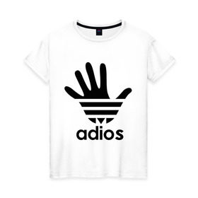 Женская футболка хлопок с принтом Adios в Белгороде, 100% хлопок | прямой крой, круглый вырез горловины, длина до линии бедер, слегка спущенное плечо | adidas | adios | адидас | адьёс | адьос | рука