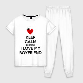 Женская пижама хлопок с принтом I love my boyfriend в Белгороде, 100% хлопок | брюки и футболка прямого кроя, без карманов, на брюках мягкая резинка на поясе и по низу штанин | boyfriend | calm | keep | love | бойфренд | люблю | парень | сохраняй | спокойствие