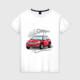 Женская футболка хлопок с принтом Mini Cooper в Белгороде, 100% хлопок | прямой крой, круглый вырез горловины, длина до линии бедер, слегка спущенное плечо | mini cooper | автомобиль | машина | мини купер | миникупер