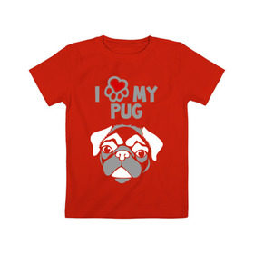 Детская футболка хлопок с принтом Я люблю моего мопса в Белгороде, 100% хлопок | круглый вырез горловины, полуприлегающий силуэт, длина до линии бедер | love | my | pug | люблю | моего | мопс