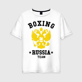 Женская футболка хлопок Oversize с принтом Boxing Russia Team в Белгороде, 100% хлопок | свободный крой, круглый ворот, спущенный рукав, длина до линии бедер
 | boxing | russia | team | бокс | герб | орел | россия | русский