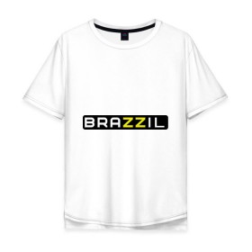 Мужская футболка хлопок Oversize с принтом Brazzil в Белгороде, 100% хлопок | свободный крой, круглый ворот, “спинка” длиннее передней части | brazzers | бразилия