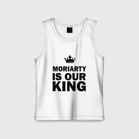 Детская майка хлопок с принтом Moriarty is our king в Белгороде,  |  | king | moriarty | our | король | мориарти | наш