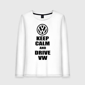 Женский лонгслив хлопок с принтом Keep calm and drive vw в Белгороде, 100% хлопок |  | calm | drive | keep | volkswagen | веди | води | вольксваген | оставайся | сохраняй | спокойствие