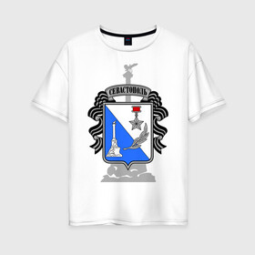 Женская футболка хлопок Oversize с принтом Герб Севастополя в Белгороде, 100% хлопок | свободный крой, круглый ворот, спущенный рукав, длина до линии бедер
 | герб севастополя | туристические