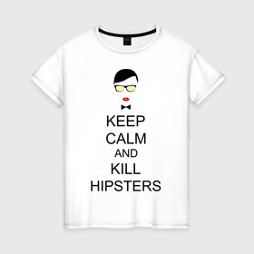 Женская футболка хлопок с принтом Kill Hipsters в Белгороде, 100% хлопок | прямой крой, круглый вырез горловины, длина до линии бедер, слегка спущенное плечо | 