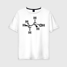Женская футболка хлопок Oversize с принтом Химическая формула спирт в Белгороде, 100% хлопок | свободный крой, круглый ворот, спущенный рукав, длина до линии бедер
 | спирт | формула | химия