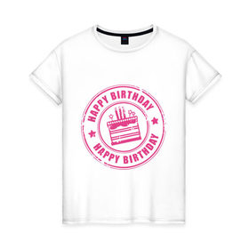 Женская футболка хлопок с принтом Именинная печать в Белгороде, 100% хлопок | прямой крой, круглый вырез горловины, длина до линии бедер, слегка спущенное плечо | happy birthday | день рождения | подарки. торт | праздники | хэппи бездэй
