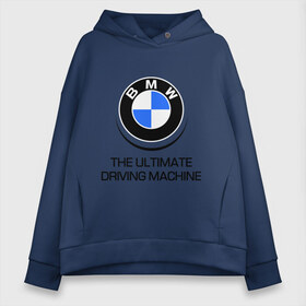 Женское худи Oversize хлопок с принтом BMW Driving Machine в Белгороде, френч-терри — 70% хлопок, 30% полиэстер. Мягкий теплый начес внутри —100% хлопок | боковые карманы, эластичные манжеты и нижняя кромка, капюшон на магнитной кнопке | bmw | driving | machine | ultimate