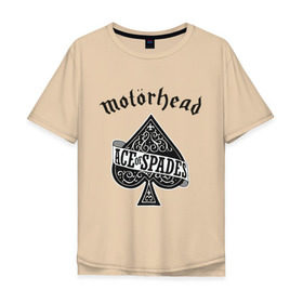 Мужская футболка хлопок Oversize с принтом Motorhead ace of spades в Белгороде, 100% хлопок | свободный крой, круглый ворот, “спинка” длиннее передней части | Тематика изображения на принте: motorhead