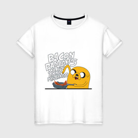 Женская футболка хлопок с принтом Makin` Bacon Pancakes в Белгороде, 100% хлопок | прямой крой, круглый вырез горловины, длина до линии бедер, слегка спущенное плечо | Тематика изображения на принте: джейк
