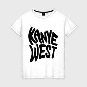 Женская футболка хлопок с принтом kanye west в Белгороде, 100% хлопок | прямой крой, круглый вырез горловины, длина до линии бедер, слегка спущенное плечо | kanye west | rap | кани вест | музыка | рэп