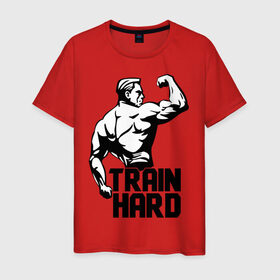 Мужская футболка хлопок с принтом Train hard (тренируйся усердно) в Белгороде, 100% хлопок | прямой крой, круглый вырез горловины, длина до линии бедер, слегка спущенное плечо. | hard | train | спорт | тренируйся | усердно
