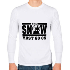 Мужской лонгслив хлопок с принтом The snow must go on в Белгороде, 100% хлопок |  | Тематика изображения на принте: must go on | show | снег