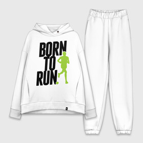 Женский костюм хлопок Oversize с принтом Рожден для бега в Белгороде,  |  | born to run | run | бегать | рожден | рожден бежать
