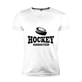 Мужская футболка премиум с принтом Хоккей - зависимый в Белгороде, 92% хлопок, 8% лайкра | приталенный силуэт, круглый вырез ворота, длина до линии бедра, короткий рукав | addicted | hockey | зависимость | хоккей