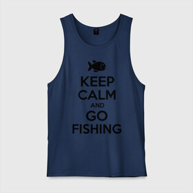 Мужская майка хлопок с принтом Keep calm and go fishing в Белгороде, 100% хлопок |  | fishing | keep calm | рыбак | рыбалка | рыбачить | сохраняй спокойствие
