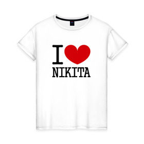 Женская футболка хлопок с принтом Я люблю Никиту. в Белгороде, 100% хлопок | прямой крой, круглый вырез горловины, длина до линии бедер, слегка спущенное плечо | 