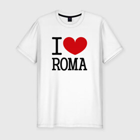 Мужская футболка премиум с принтом Я люблю Рому. в Белгороде, 92% хлопок, 8% лайкра | приталенный силуэт, круглый вырез ворота, длина до линии бедра, короткий рукав | 