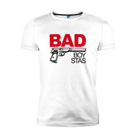 Мужская футболка премиум с принтом Стас, плохой, парень в Белгороде, 92% хлопок, 8% лайкра | приталенный силуэт, круглый вырез ворота, длина до линии бедра, короткий рукав | bad boy | stas | станислав