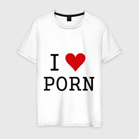 Мужская футболка хлопок с принтом I love porno в Белгороде, 100% хлопок | прямой крой, круглый вырез горловины, длина до линии бедер, слегка спущенное плечо. | love